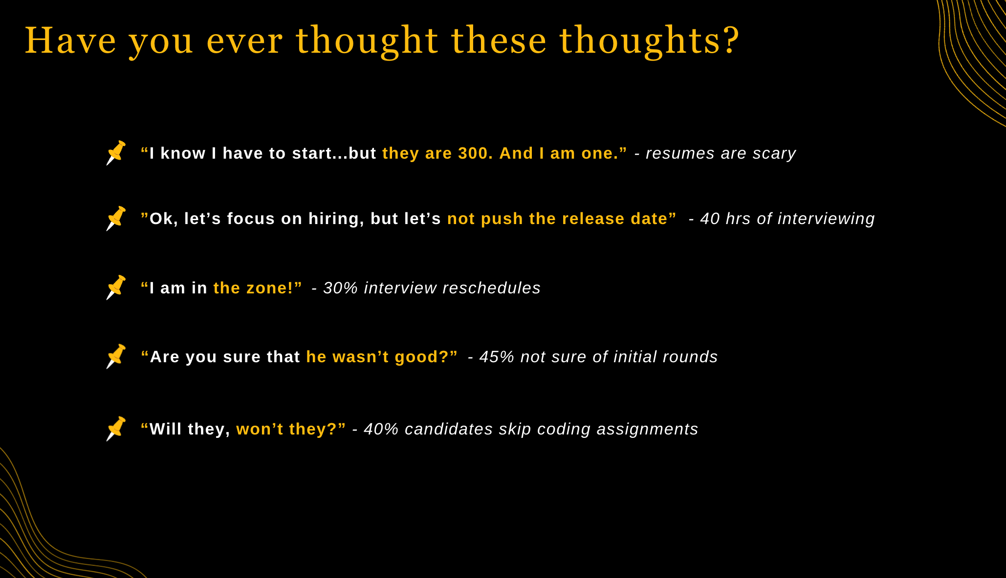 Early Proven Club slide describing the recurring pains in technical hiring